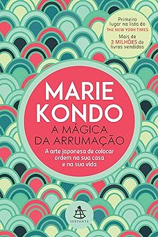 A magica da arrumacao Marie Kondo